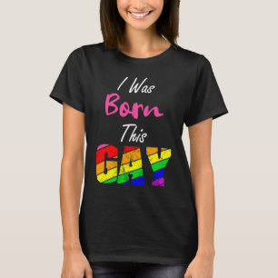 Camiseta Orgullo de lesbianas gay nací así como pareja LGBT