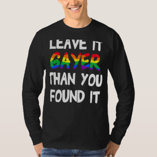 Camiseta Orgullo Dejarlo Gayer De Lo Que Lo Encontraste