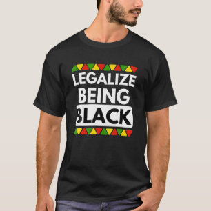 Camiseta Orgullo del mes de la historia negra legalizar ser