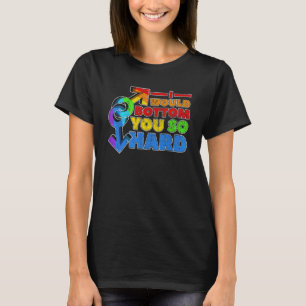 Camiseta Orgullo Gay Lgbt Te Abajo Tan Duro