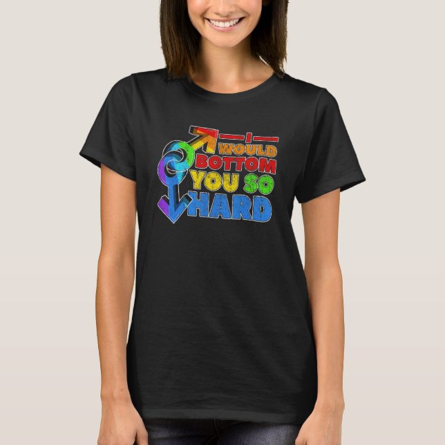 Camiseta Orgullo Gay Lgbt Te Abajo Tan Duro (Anverso)