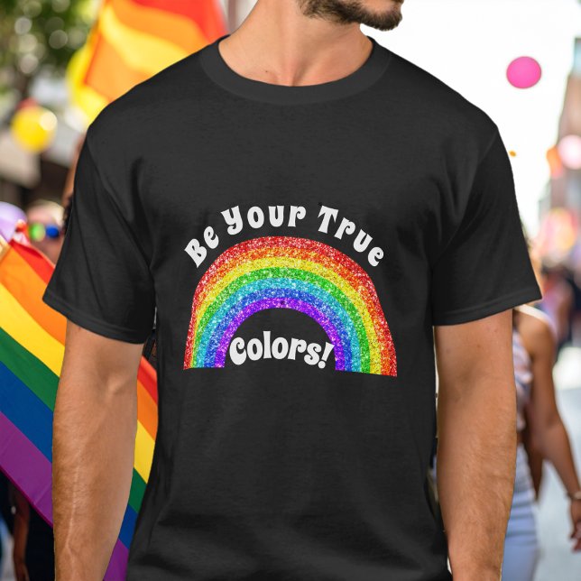 Camiseta Orgullo LGBT Brillo Arcoíris sé tus verdaderos col (Subido por el creador)