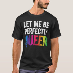 Camiseta Orgullo LGBT, déjenme ser una lesbiana gay gay gay