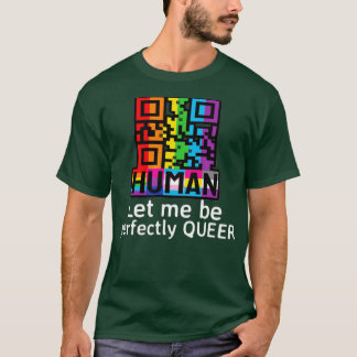 Camiseta Orgullo LGBT Humano Déjame Ser Perfectamente Queer