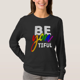 Camiseta Orgullo LGBT, sé tu hermoso Gay Arcoiris Les