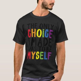 Camiseta Orgullo Lgbt Trans La Única Elección Que Hice Fue