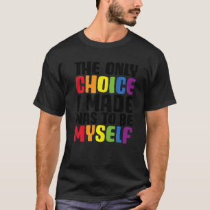 Camiseta Orgullo LGBT Trans La Única Elección Que Hice Fue 