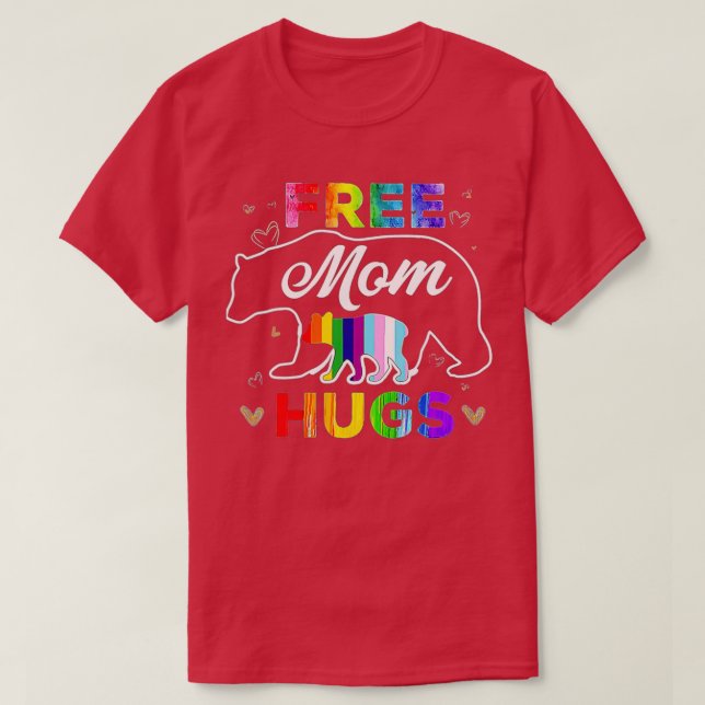 Camiseta Orgullo LGBTQ: Mamá debe abrazar a mamá libre (Diseño del anverso)