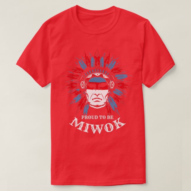 Camiseta Orgullo nativo americano de ser miwok  (Diseño del anverso)