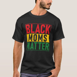 Camiseta Orgullo negro las madres negras importan orgullo d