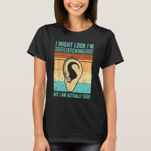 Camiseta Orgullo Sordo ASL Puede Parecer Escuchando Pero En