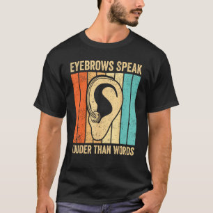 Camiseta Orgullo Sordo Lenguaje de Rótulo ASL Las cejas Hab