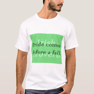 Camiseta Orgullo viene antes de la caída - Proverbio irland