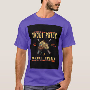 Camiseta Orgullo y honor del nativo americano YAQUI Gráfico
