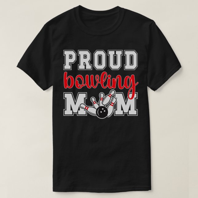 Camiseta Orgullosa Bola A Mamá De Un Jugador De Boliche (Diseño del anverso)