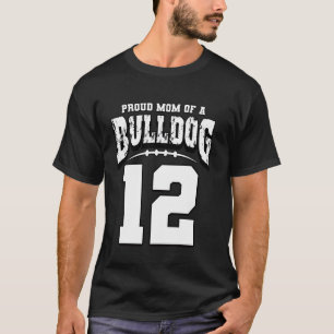 Camiseta Orgullosa Bulldog De Fútbol Mamá Del Jugador 12