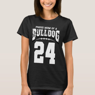Camiseta Orgullosa Bulldog De Fútbol Mamá Del Jugador 24