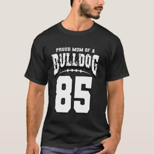 Camiseta Orgullosa Bulldog De Fútbol Mamá Del Jugador 85