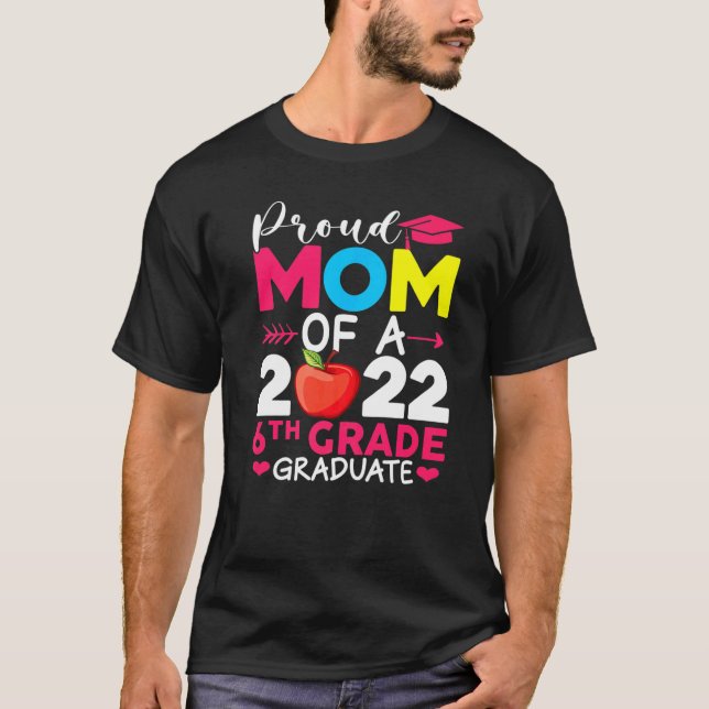 Camiseta Orgullosa Clase De Mamá De 2022 Phd 6º Graduado Do (Anverso)