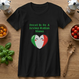 Camiseta Orgullosa de ser una mamá italiana amorosa Materni