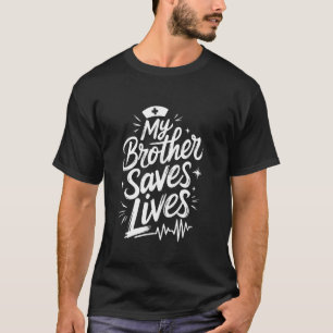 Camiseta Orgullosa enfermera hermano mi hermano salva vidas