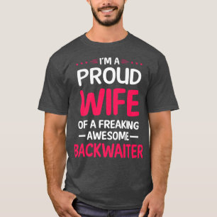 Camiseta Orgullosa Esposa De Furioso Y Asqueroso BACKWAITER
