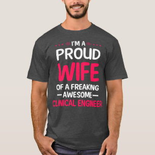 Camiseta Orgullosa Esposa De Un Impresionante INGENIERO CLÍ
