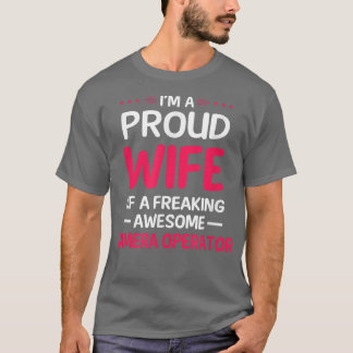 Camiseta Orgullosa Esposa De Un Impresionante OPERADOR De C