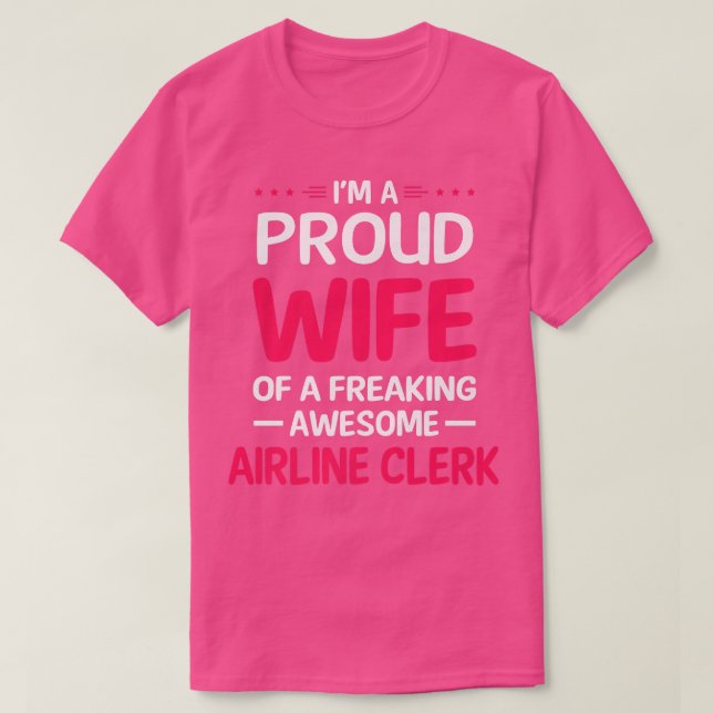 Camiseta Orgullosa Esposa Del Impresionante AIRLINE CLERK (Diseño del anverso)