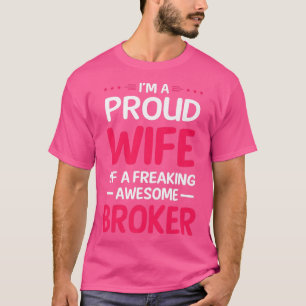 Camiseta Orgullosa Esposa Del Impresionante BROKER