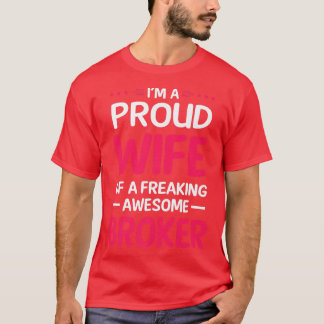 Camiseta Orgullosa Esposa Del Impresionante BROKER