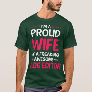 Camiseta Orgullosa Esposa Del Impresionante EDITOR De BLOG