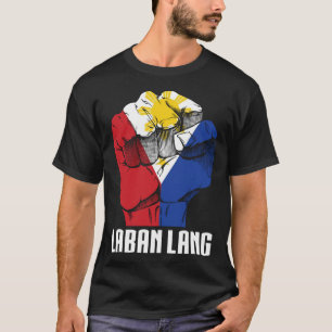 Camiseta Orgullosa Filipinas cita a Laban Lang Filipino Ori