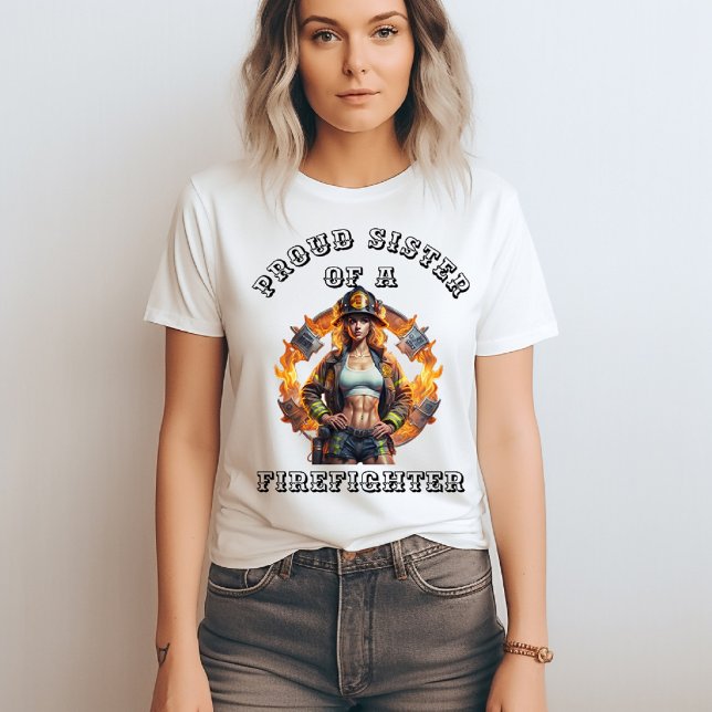 Camiseta Orgullosa Hermana De La imaginación De FireFighter (Subido por el creador)