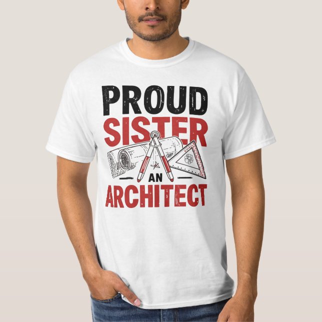 Camiseta Orgullosa hermana de un arquitecto (Anverso)