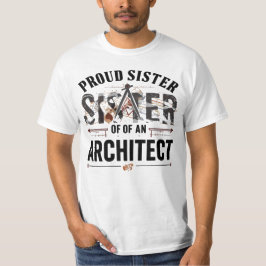 Camiseta Orgullosa hermana de un arquitecto