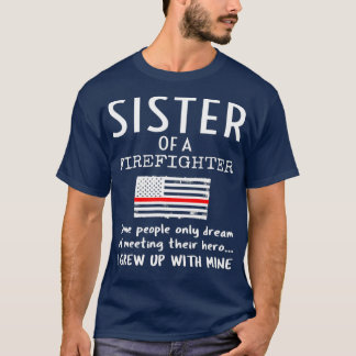 Camiseta Orgullosa Hermana De Un Bombero, Delgada Línea Roj