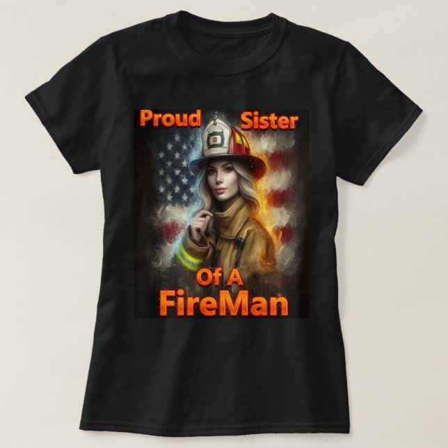Camiseta Orgullosa Hermana De Un Héroe De FireFighter (Diseño del anverso)