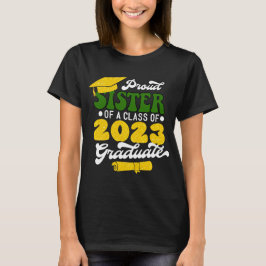 Camiseta Orgullosa HERMANA de una clase de 2023 Graduate Go
