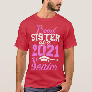 Camiseta Orgullosa hermana de una clase superior en 2021