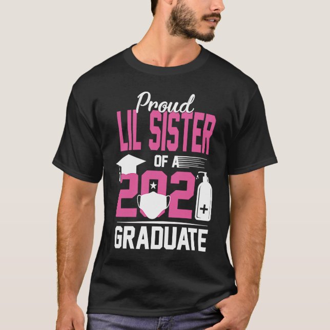 Camiseta Orgullosa hermana Lil de un graduado de 2021 con m (Anverso)
