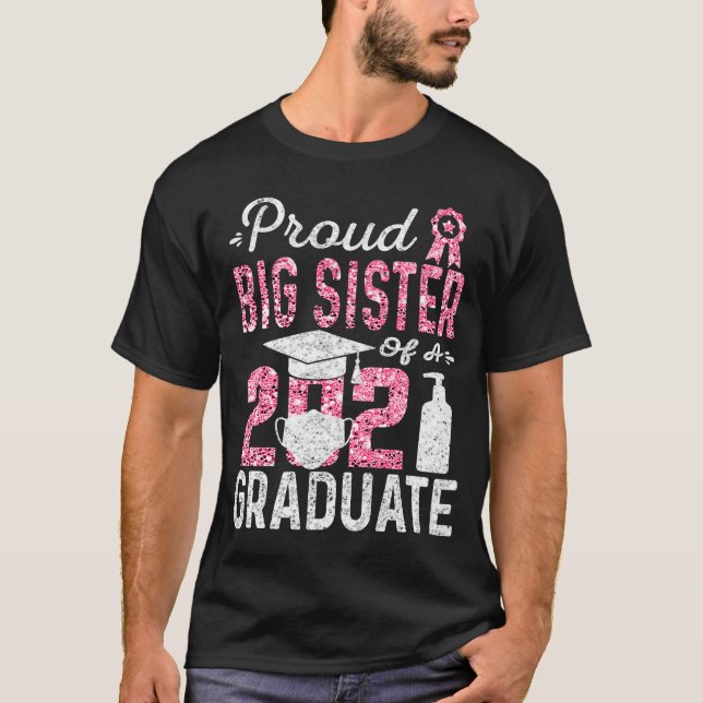Camiseta Orgullosa hermana mayor de un graduado de 2021 con (Anverso)
