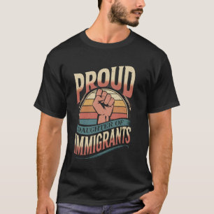 Camiseta Orgullosa hija de inmigrantes proinmigración