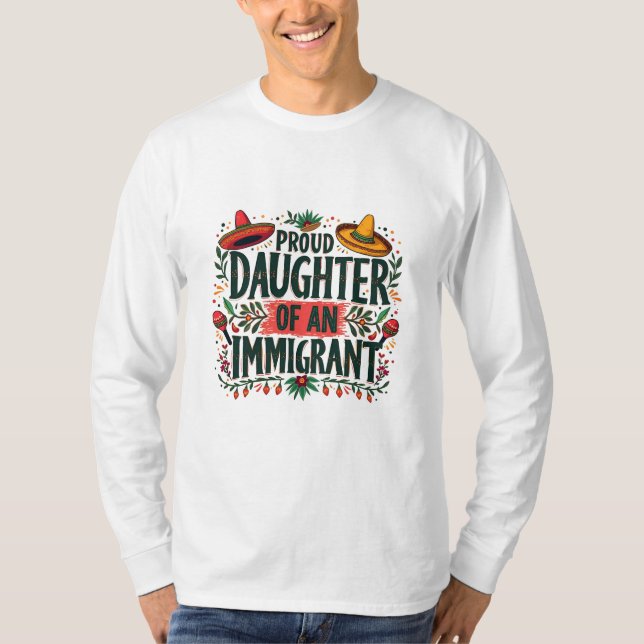 Camiseta Orgullosa hija de un inmigrante mexicano (Anverso)