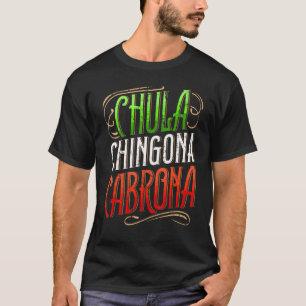 Camiseta Orgullosa Latina Chula Chingona Cabrona Mexicana C