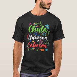 Camiseta Orgullosa Latina Chula Chingona Cabrona Mexicana C