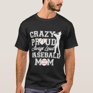 Camiseta Orgullosa Loca Siempre Fuerte Madre de Béisbol Esp