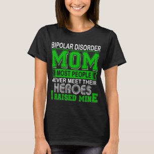 Camiseta Orgullosa madre con trastorno bipolar, crié al mío