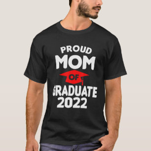 Camiseta Orgullosa Madre De Graduado 2022 Clase De Graduaci