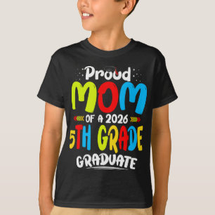 Camiseta Orgullosa Madre De Graduado De 5to Grado 2026 Día 